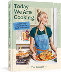 Today We Are Cooking . . .: Recipes That Teach You to Think Like a Chef by Tini Younger