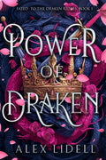 Power of Draken: A Fated Mate Fae Romantasy (Fated to the Draken Riders) by Alex Lidell
