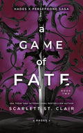 A Game of Fate (Hades x Persephone Saga, 2) by Scarlett St. Clair