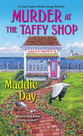 Murder at the Taffy Shop (A Cozy Capers Book Group Mystery) by Maddie Day