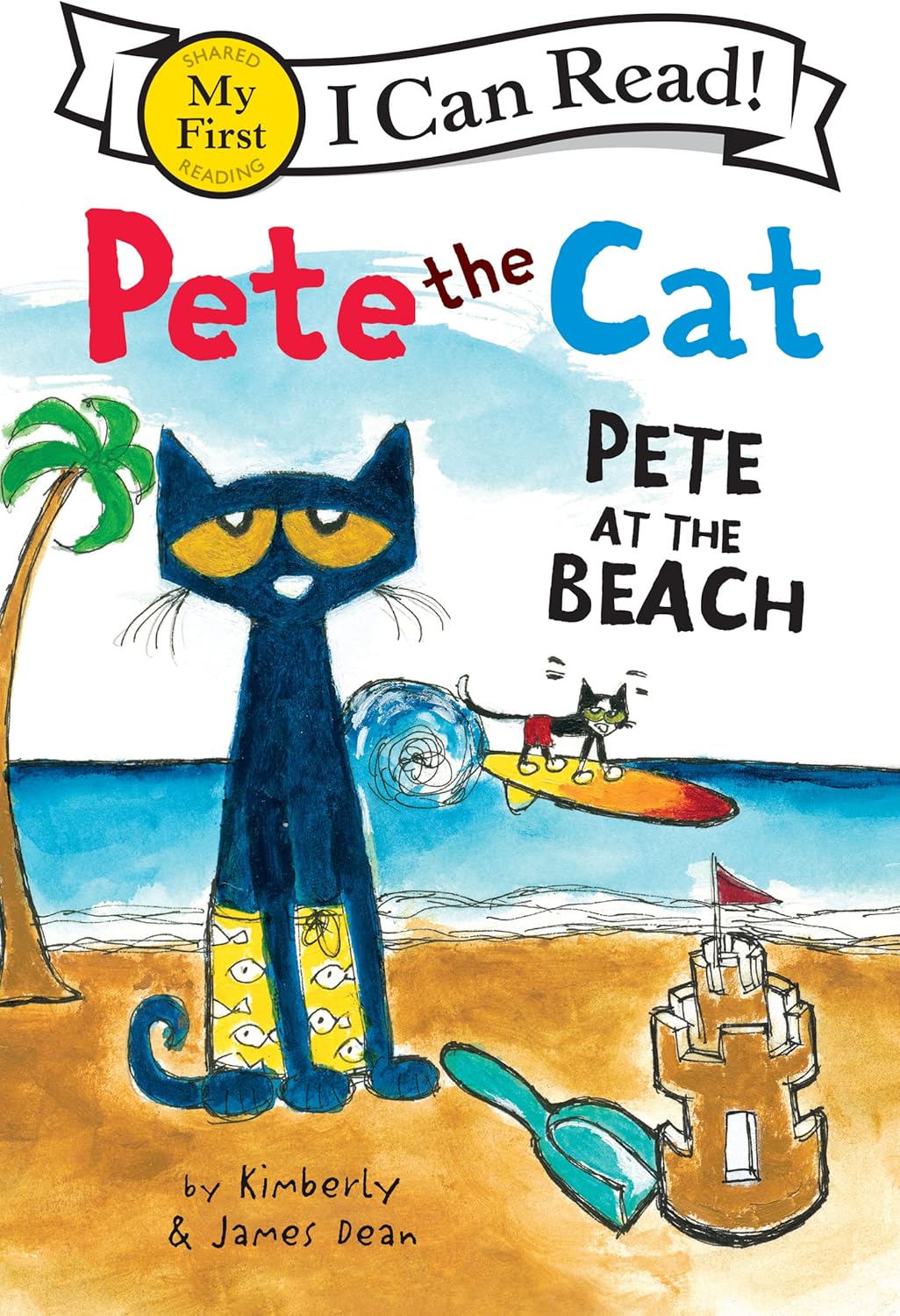 Pete the Cat: Pete at the Beach: A Fun Summer Story for Children (Ages 4-8) (My First I Can Read) by Kimberly Dean