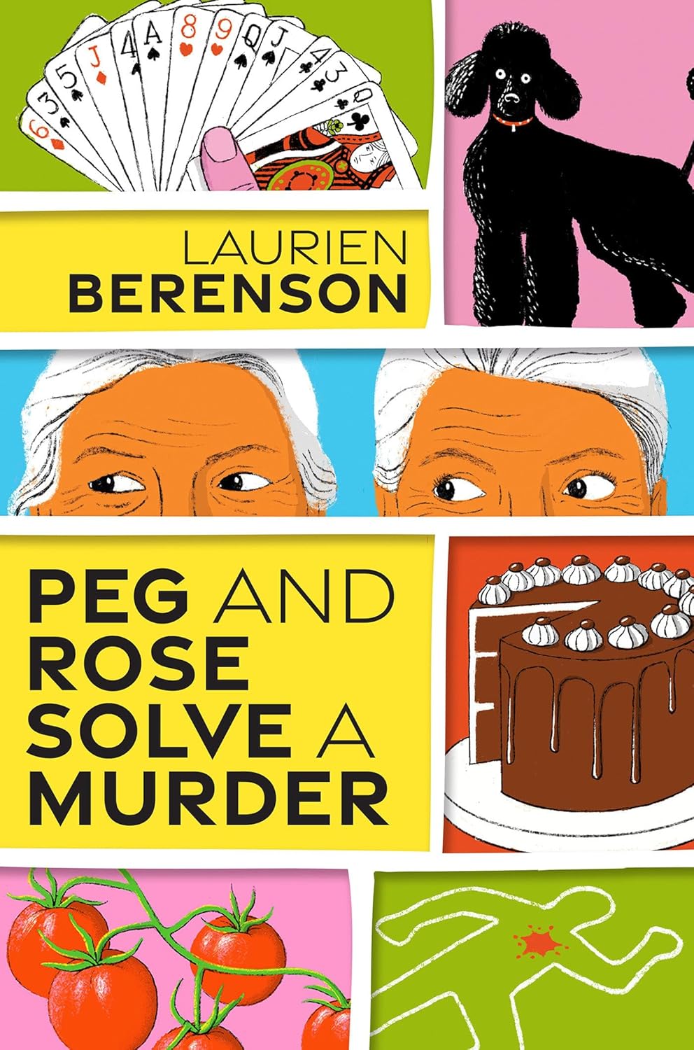 Peg and Rose Solve a Murder: A Charming and Humorous Cozy Mystery (A Senior Sleuths Mystery) by Laurien Berenson