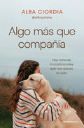 Algo más que compañía / Something More than Company (Spanish Edition) by Alba Ciordia