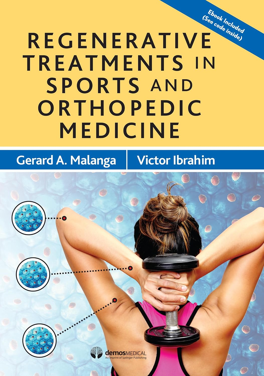 Regenerative Treatments in Sports and Orthopedic Medicine by Gerard A. Malanga MD
