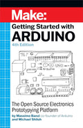 Getting Started With Arduino: The Open Source Electronics Prototyping Platform (Make) by Massimo Banzi
