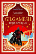 Gilgamesh: The Sumerians Trilogy by Emily H. Wilson