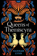 Queens of Themiscyra by Hannah Lynn