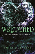 Wretched. Una historia de Nunca Jamás / Wretched. A Never After Novel (Nunca Jamás / Never After) (Spanish Edition) by Emily McIntire