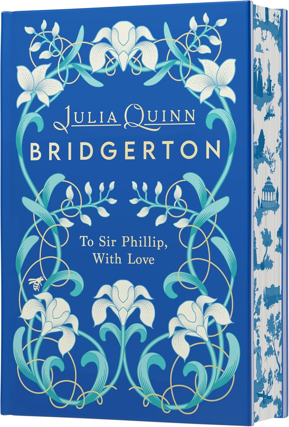 To Sir Phillip, With Love Deluxe Collector's Edition: A Bridgerton Historical Romance of Imperfect Hearts by Julia Quinn