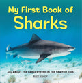 My First Book of Sharks: All About the Largest Fish in the Sea for Kids by Buzz Bishop