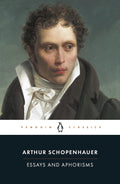 Essays and Aphorisms (Classics) by Arthur Schopenhauer