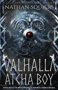 Valhalla Atcha Boy (The Brotherhood of Immortal Vikings Trilogy) by Nathan Squiers