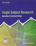 Single Subject Research: Applications in Educational Settings (MindTap Course List) by Stephen Richards