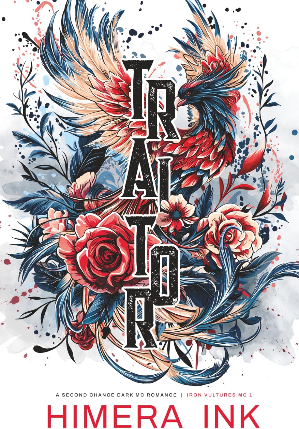 Traitor: A Second Chance Dark MC Romance (Iron Vultures MC 1) by Himera Ink