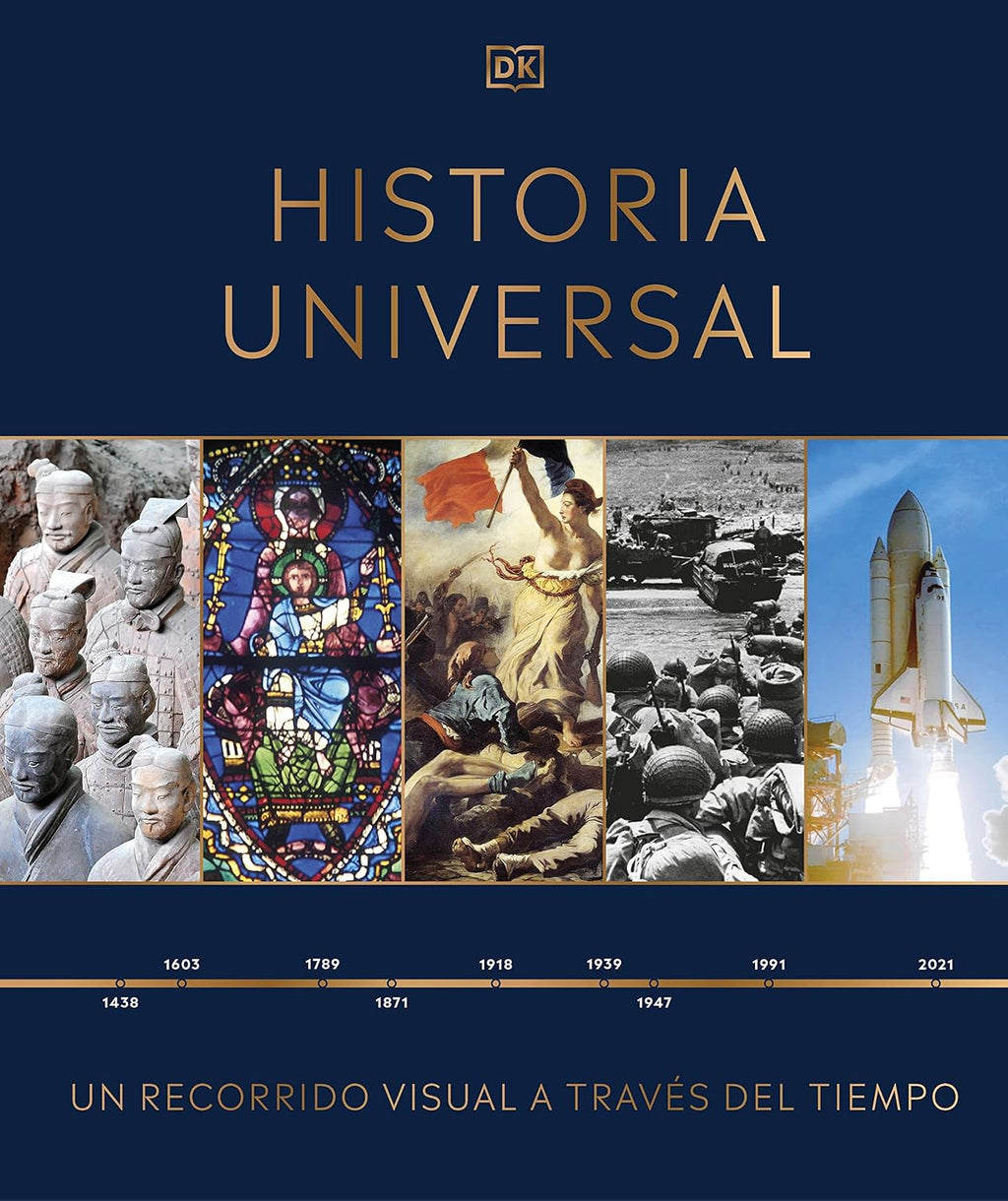 Historia universal (Timelines of World History): Un recorrido visual a través de los años (Spanish Edition) by DK