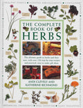 Complete Book of Herbs: The Ultimate Guide to Herbs and their Uses, With Over 120 Step-by-step Recipes and Practical, Easy-to-make Gift Ideas by Andi Clevely