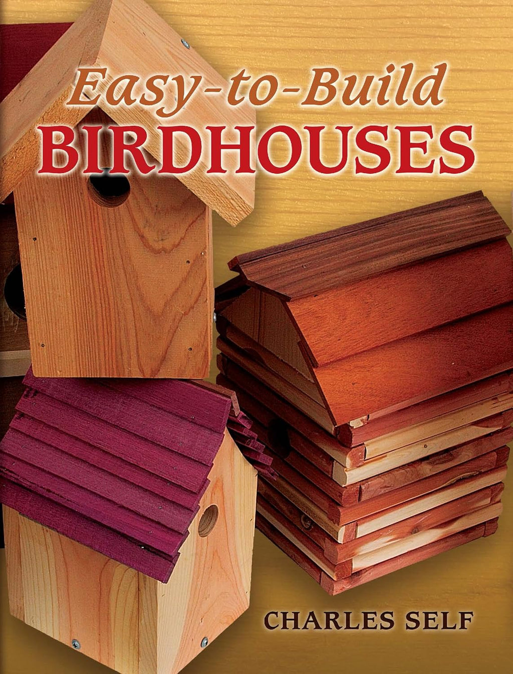 Easy-to-Build Birdhouses (Dover Crafts: Woodworking) by Charles Self