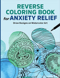 Reverse Coloring Book for Anxiety Relief: Draw Designs on Watercolor Art by Rockridge Press