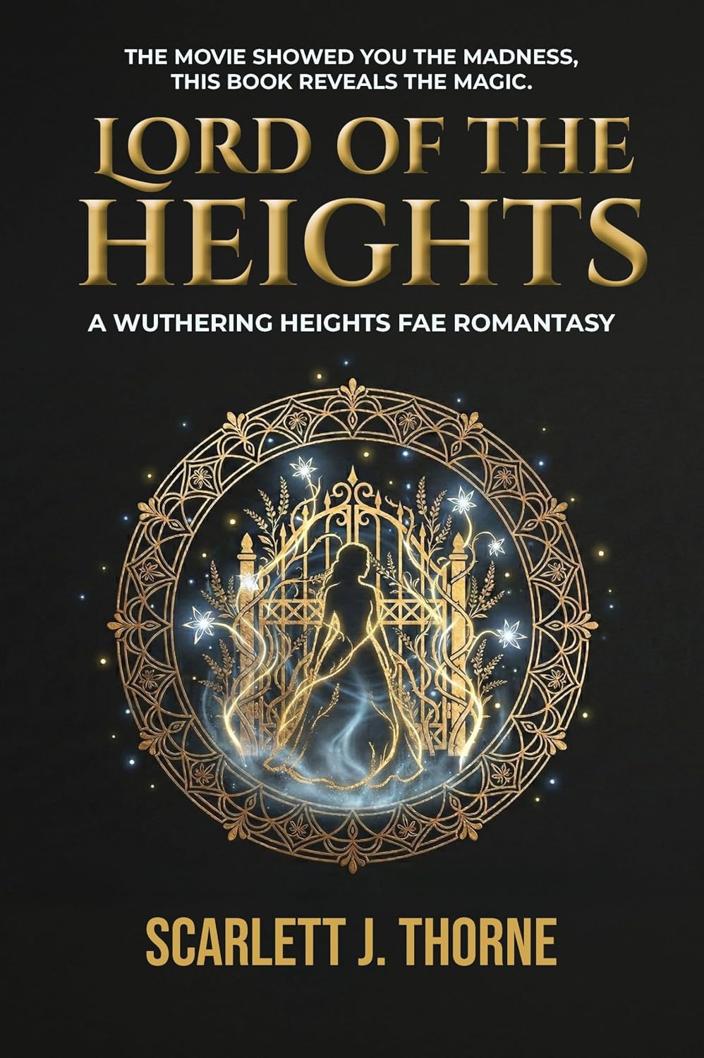 Lord of the Heights: A Wuthering Heights Fae Romantasy by Scarlett J. Thorne