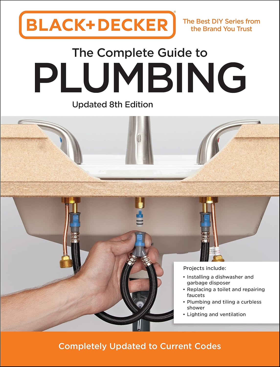 Black and Decker The Complete Guide to Plumbing Updated 8th Edition: Completely Updated to Current Codes (Black & Decker Complete Photo Guide) by Editors of Cool Springs Press