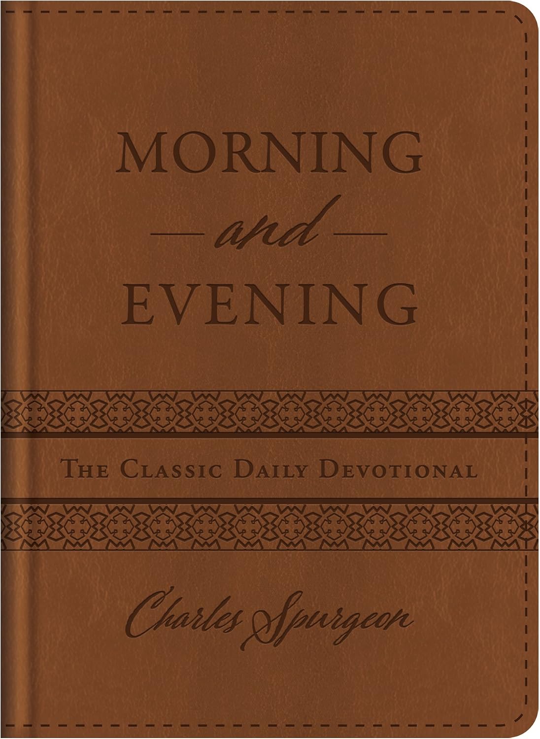 Morning and Evening: The Classic Daily Devotional by C. H. Spurgeon
