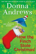 How the Finch Stole Christmas!: A Meg Langslow Christmas Mystery (Meg Langslow Mysteries, 22) by Donna Andrews