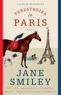 Perestroika in Paris: A novel by Jane Smiley