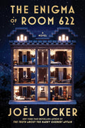 The Enigma of Room 622: A Mystery Novel by Joël Dicker