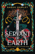Servant of Earth: Your new dark romantasy obsession perfect for fans of Sarah J Maas and Carissa Broadbent by Sarah Hawley