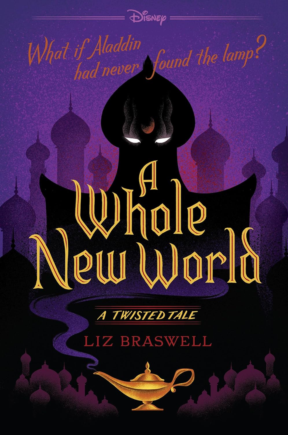A Whole New World: A Twisted Tale by Liz Braswell