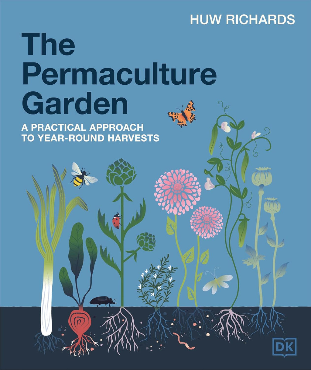 The Permaculture Garden: A Practical Approach to Year-Round Harvests by Huw Richards