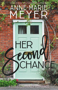 Her Second Chance: A Sweet, Small Town Romance (The Braxton Brothers) by Anne-Marie Meyer