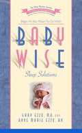 Babywise Sleep Solutions: Begin as You Mean to Go with (To the Point) by Gary Ezzo