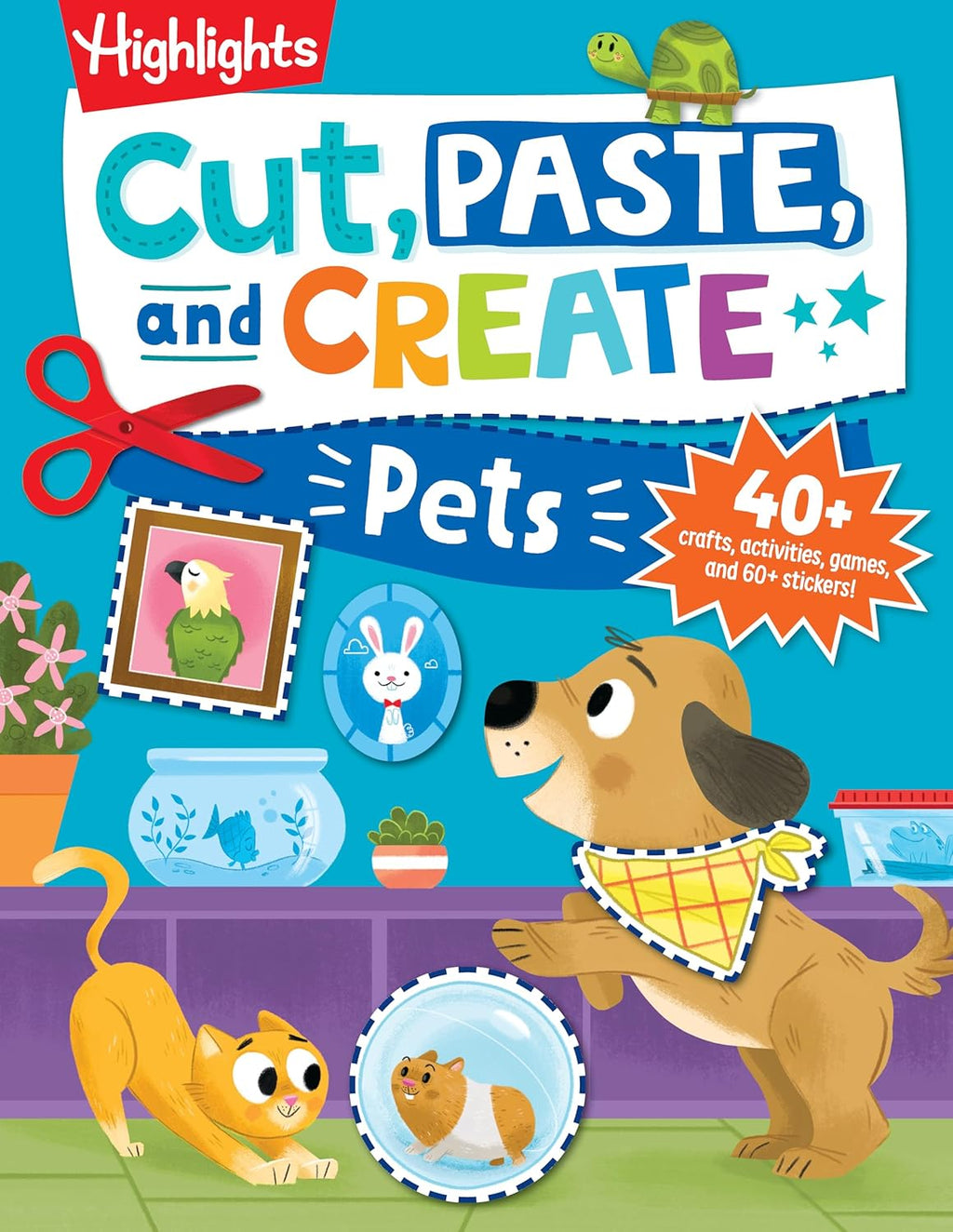 Cut, Paste, and Create Pets: Highlights Activity Book for Kids 3-5 with Scissor Skills Practice, Puzzles, Crafts & Stickers (Highlights Cut, Paste, and Create Activity Books) by Highlights
