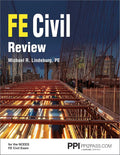 PPI FE Civil Review From the Trusted Expertise of Michael R. Lindeburg with Solved Example Problems and Step by Step Solutions for a Comprehensive Review of the 2026 NCEES Computer Based FE Exam by Michael R. Lindeburg PE
