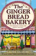 The Gingerbread Bakery: The brand-new enemies to lovers cozy romance for 2025 from the international No 1 best-selling author of The Pumpkin Spice Café (Dream Harbor) (Book 5) by Laurie Gilmore