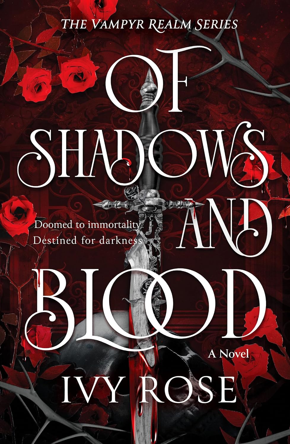 Of Shadows and Blood: The blood-thirsty romantasy debut for fans of Quicksilver (The Vampyr Realm) by Ivy Rose