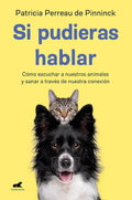 Si pudieras hablar / If You Could Talk (Spanish Edition) by Patricia Perreau