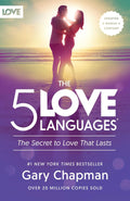 The 5 Love Languages®: The Secret to Love that Lasts by Gary Chapman