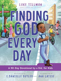 Finding God Every Day: A 90-Day Devotional by a Kid, for Kids by Luke Tillman