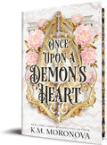 Once Upon a Demon's Heart (Deluxe Edition) (Cruel Fates Duet, 1) by K.M. Moronova