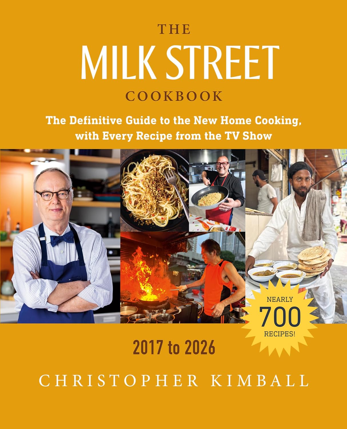 The Milk Street Cookbook: The Definitive Guide to the New Home Cooking, with Every Recipe from the TV Show, 2017-2026 by Christopher Kimball