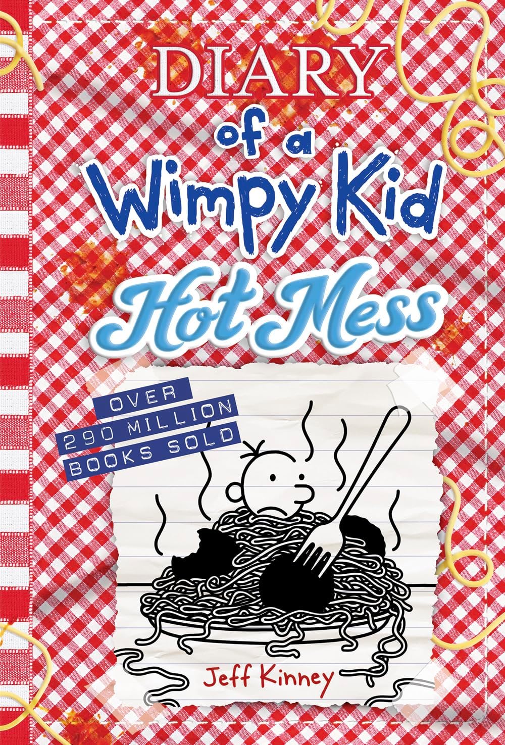 Hot Mess (Diary of a Wimpy Kid #19): A laugh-out-loud summer disaster from the #1 international bestselling Diary of a Wimpy Kid series (Book 19) (Volume 19) by Jeff Kinney