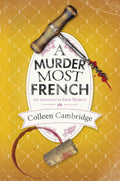 A Murder Most French (An American In Paris Mystery) by Colleen Cambridge