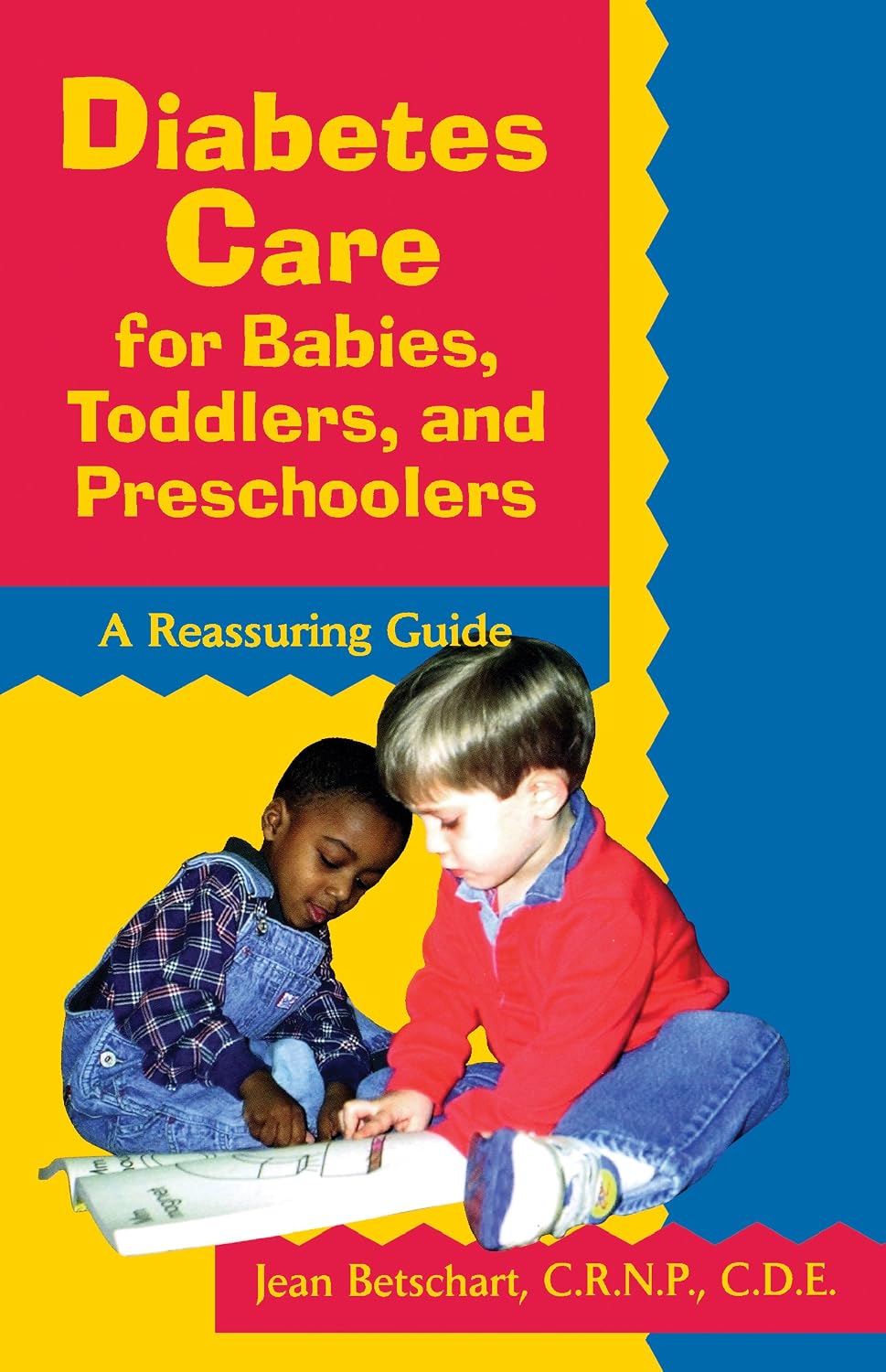 Diabetes Care for Babies, Toddlers, and Preschoolers: A Reassuring Guide by Jean Betschart-Roemer