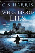 When Blood Lies (Sebastian St. Cyr Mystery) by C. S. Harris
