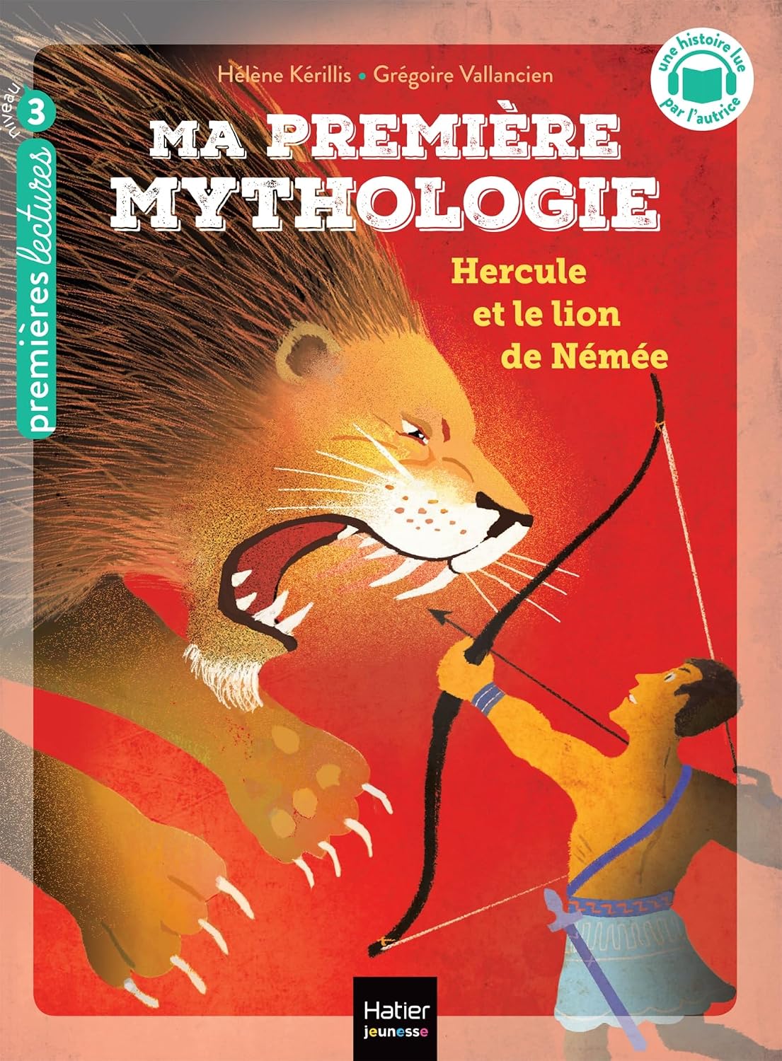 Ma première mythologie - Hercule et le lion de Némée - CP/CE1 6/7 ans by Hélène Kérillis