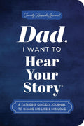 Dad, I Want to Hear Your Story (Expanded Edition): A Father's Guided Journal to Share His Life & His Love (Hear Your Story Books) by Jeffrey Mason