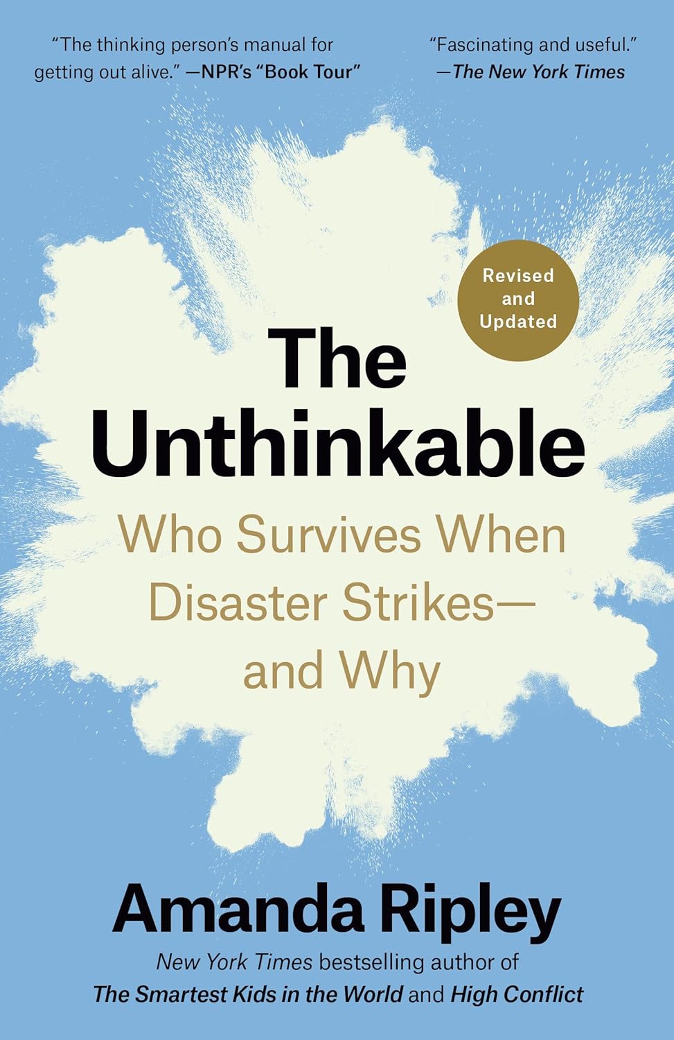 The Unthinkable (Revised and Updated): Who Survives When Disaster Strikes--and Why by Amanda Ripley
