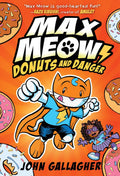 Max Meow Book 2: Donuts and Danger: (A Graphic Novel) by John Gallagher